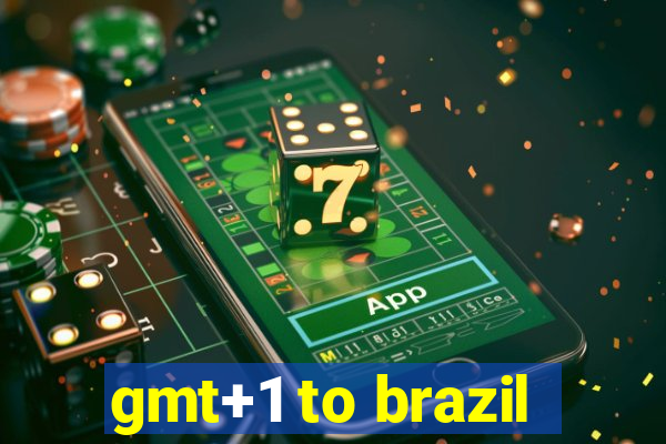 gmt+1 to brazil